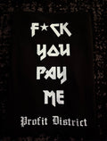 F*ck You Pay Me