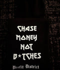 Chase Money Not B*tches